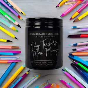 Pay Teachers More Money Candle
