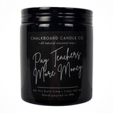 Pay Teachers More Money Candle